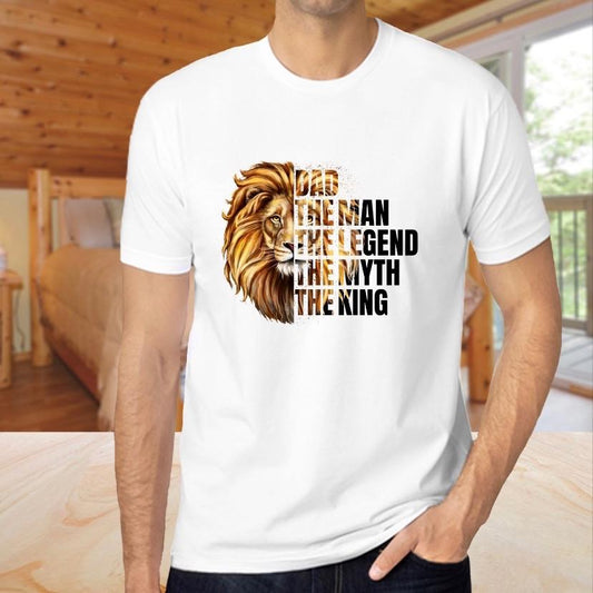 Fathers Day Tshirt White - Lion Dad, The Man, The Legend, The Myth, The King Crew Neck Tshirt or Casual Hoodie