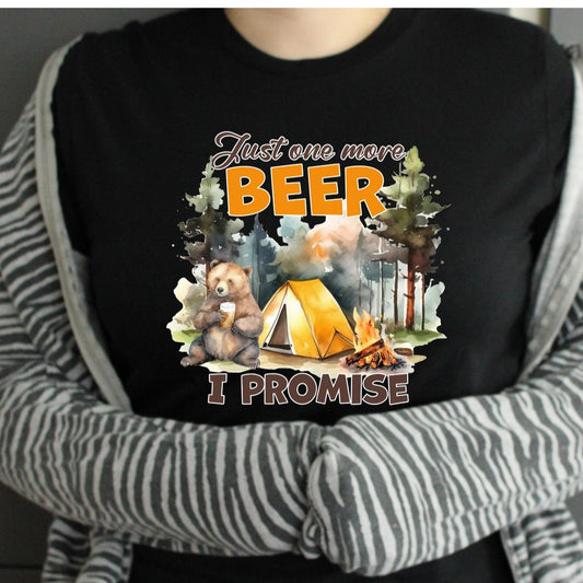 TSHIRT - Just One More Beer I Promise Camping Lover Pub Lover Tshirt Unisex Casual Crew Neck Tshirt 100% Cotton