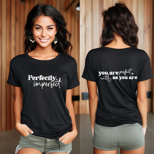 Perfectly Imperfect You Are Perfect Exactly As You Are Black Tshirt White Writing