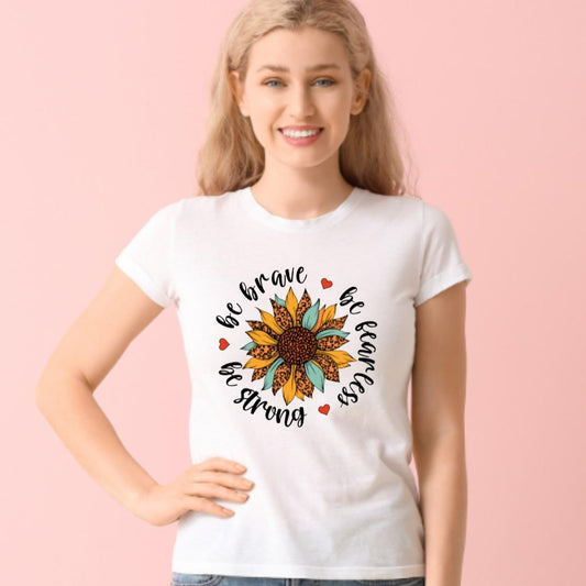 Be Brave, Be Fearless, Be Strong Flower Mental Health Tshirt
